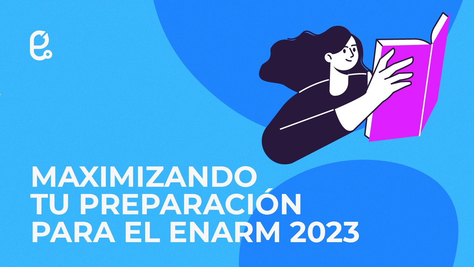 Maximizando preparación ENARM 2023